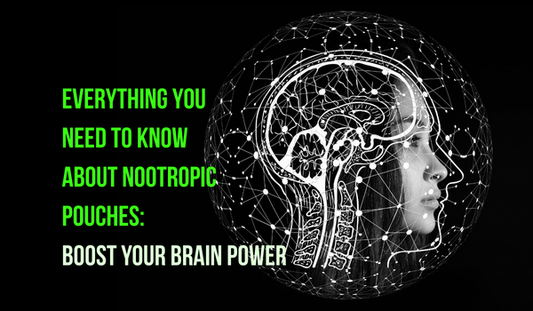 Everything You Need to Know About Nootropic Pouches: Boost Your Brain Power